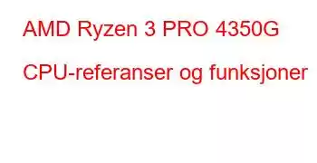 AMD Ryzen 3 PRO 4350G CPU-referanser og funksjoner