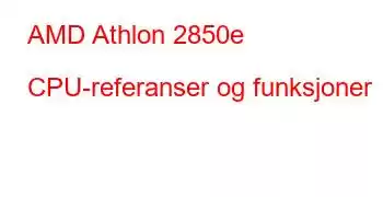 AMD Athlon 2850e CPU-referanser og funksjoner