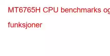 MT6765H CPU benchmarks og funksjoner