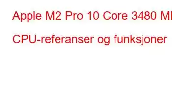 Apple M2 Pro 10 Core 3480 MHz CPU-referanser og funksjoner