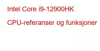 Intel Core i9-12900HK CPU-referanser og funksjoner