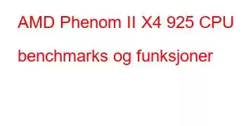 AMD Phenom II X4 925 CPU benchmarks og funksjoner