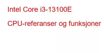 Intel Core i3-13100E CPU-referanser og funksjoner