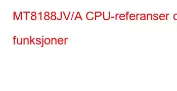 MT8188JV/A CPU-referanser og funksjoner