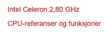 Intel Celeron 2,80 GHz CPU-referanser og funksjoner