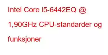 Intel Core i5-6442EQ @ 1,90GHz CPU-standarder og funksjoner