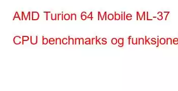 AMD Turion 64 Mobile ML-37 CPU benchmarks og funksjoner