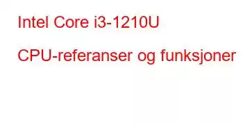 Intel Core i3-1210U CPU-referanser og funksjoner