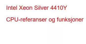 Intel Xeon Silver 4410Y CPU-referanser og funksjoner