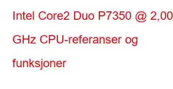 Intel Core2 Duo P7350 @ 2,00 GHz CPU-referanser og funksjoner