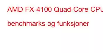 AMD FX-4100 Quad-Core CPU benchmarks og funksjoner