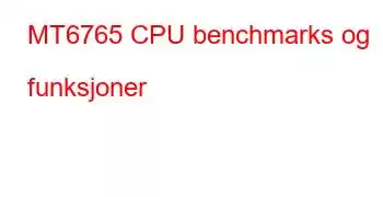 MT6765 CPU benchmarks og funksjoner