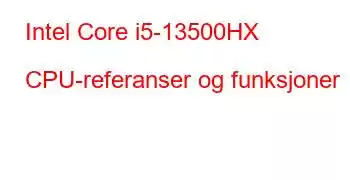 Intel Core i5-13500HX CPU-referanser og funksjoner