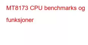 MT8173 CPU benchmarks og funksjoner