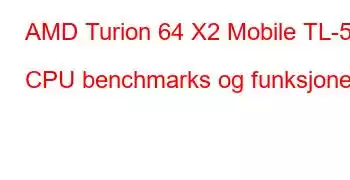 AMD Turion 64 X2 Mobile TL-56 CPU benchmarks og funksjoner