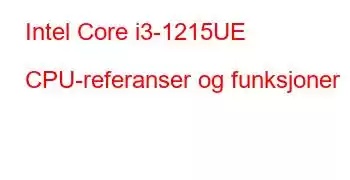 Intel Core i3-1215UE CPU-referanser og funksjoner