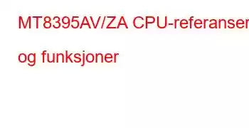 MT8395AV/ZA CPU-referanser og funksjoner