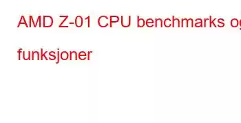 AMD Z-01 CPU benchmarks og funksjoner