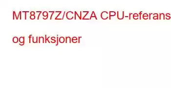 MT8797Z/CNZA CPU-referanser og funksjoner