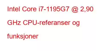 Intel Core i7-1195G7 @ 2,90 GHz CPU-referanser og funksjoner