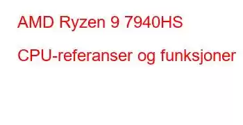 AMD Ryzen 9 7940HS CPU-referanser og funksjoner