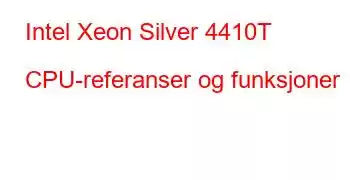 Intel Xeon Silver 4410T CPU-referanser og funksjoner