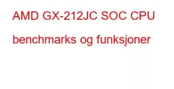 AMD GX-212JC SOC CPU benchmarks og funksjoner
