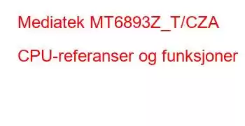 Mediatek MT6893Z_T/CZA CPU-referanser og funksjoner