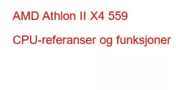 AMD Athlon II X4 559 CPU-referanser og funksjoner