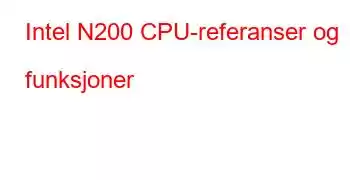 Intel N200 CPU-referanser og funksjoner