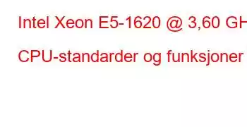 Intel Xeon E5-1620 @ 3,60 GHz CPU-standarder og funksjoner