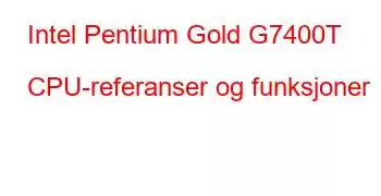 Intel Pentium Gold G7400T CPU-referanser og funksjoner