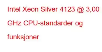 Intel Xeon Silver 4123 @ 3,00 GHz CPU-standarder og funksjoner