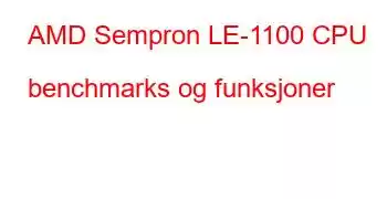 AMD Sempron LE-1100 CPU benchmarks og funksjoner