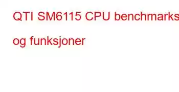 QTI SM6115 CPU benchmarks og funksjoner