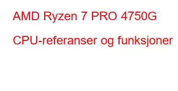 AMD Ryzen 7 PRO 4750G CPU-referanser og funksjoner