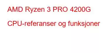 AMD Ryzen 3 PRO 4200G CPU-referanser og funksjoner