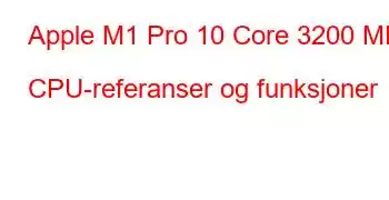 Apple M1 Pro 10 Core 3200 MHz CPU-referanser og funksjoner