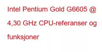 Intel Pentium Gold G6605 @ 4,30 GHz CPU-referanser og funksjoner