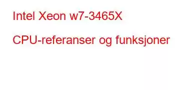 Intel Xeon w7-3465X CPU-referanser og funksjoner