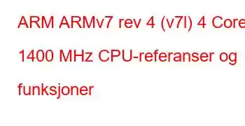 ARM ARMv7 rev 4 (v7l) 4 Core 1400 MHz CPU-referanser og funksjoner