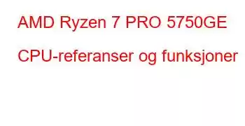 AMD Ryzen 7 PRO 5750GE CPU-referanser og funksjoner