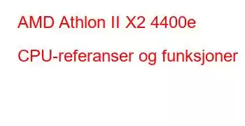 AMD Athlon II X2 4400e CPU-referanser og funksjoner