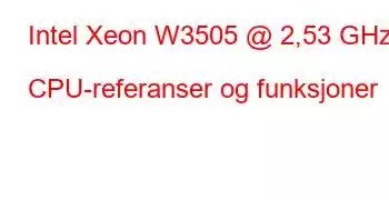 Intel Xeon W3505 @ 2,53 GHz CPU-referanser og funksjoner