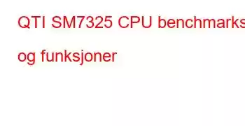 QTI SM7325 CPU benchmarks og funksjoner