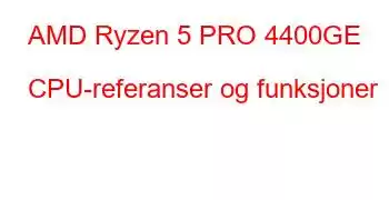 AMD Ryzen 5 PRO 4400GE CPU-referanser og funksjoner