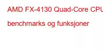 AMD FX-4130 Quad-Core CPU benchmarks og funksjoner