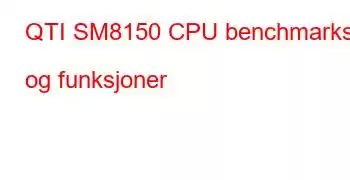 QTI SM8150 CPU benchmarks og funksjoner