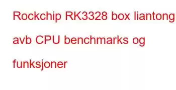 Rockchip RK3328 box liantong avb CPU benchmarks og funksjoner