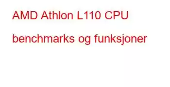 AMD Athlon L110 CPU benchmarks og funksjoner